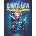 Ohm's Law Puzzle Game Volume 1: Mastering Electrical Circuits through Interactive Challenges