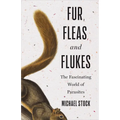 Fur, Fleas, and Flukes: The Fascinating World of Parasites