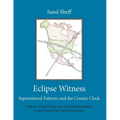 Eclipse Witness: Supernatural Patterns and the Cosmic Clock