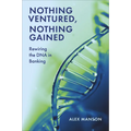 Nothing Ventured, Nothing Gained: Rewiring the DNA in Banking