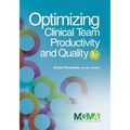 Optimizing Clinical Team Productivity and Quality