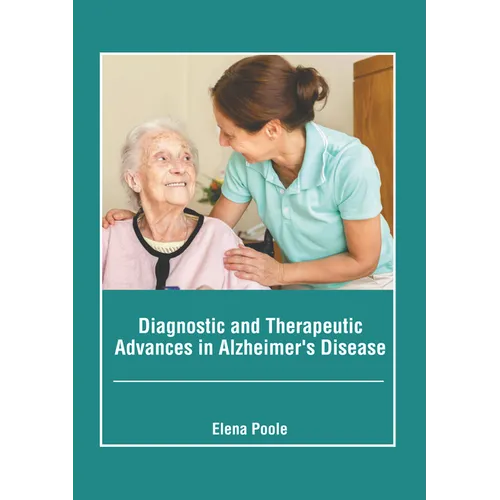Diagnostic and Therapeutic Advances in Alzheimer's Disease