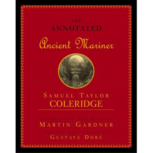Annotated Ancient Mariner: The Rime of the Ancient Mariner