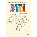 The Future of Africa: Challenges and Opportunities