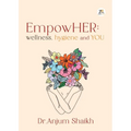EmpowHER: Wellness, Hygiene & YOU