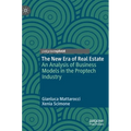 The New Era of Real Estate: An Analysis of Business Models in the Proptech Industry