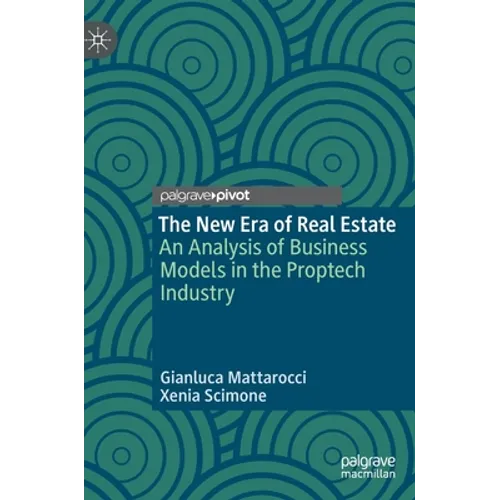 The New Era of Real Estate: An Analysis of Business Models in the Proptech Industry