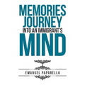Memories: Journey into an Immigrant'S Mind