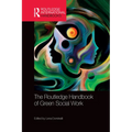 The Routledge Handbook of Green Social Work