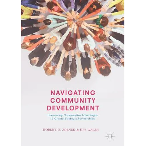 Navigating Community Development: Harnessing Comparative Advantages to Create Strategic Partnerships