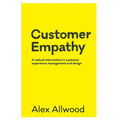 Customer Empathy: A radical intervention in customer experience management and design