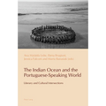 The Indian Ocean and the Portuguese-Speaking World: Literary and Cultural Intersections