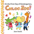 It's the First Day of Kindergarten, Chloe Zoe!