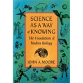 Science as a Way of Knowing: The Foundations of Modern Biology