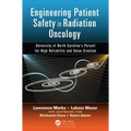 Engineering Patient Safety in Radiation Oncology: University of North Carolina's Pursuit for High Reliability and Value Creation