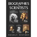 Biographies of Scientists: Albert Einstein, Isaac Newton, Galileo Galilei, Charles Darwin, Michael Faraday