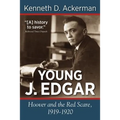 Young J. Edgar: Hoover and the Red Scare, 1919-1920