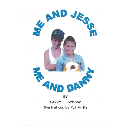 Me and Jesse - Me and Danny