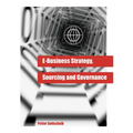 E-Business Strategy, Sourcing and Governance