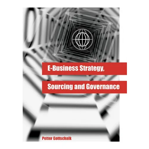 E-Business Strategy, Sourcing and Governance