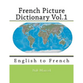 French Picture Dictionary Vol.1: English to French