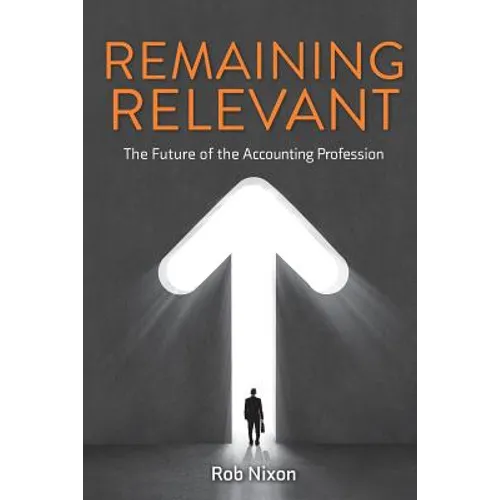 Remaining Relevant - The future of the accounting profession