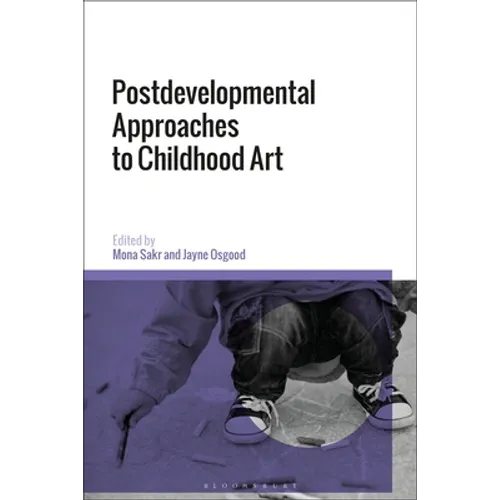 Postdevelopmental Approaches to Childhood Art