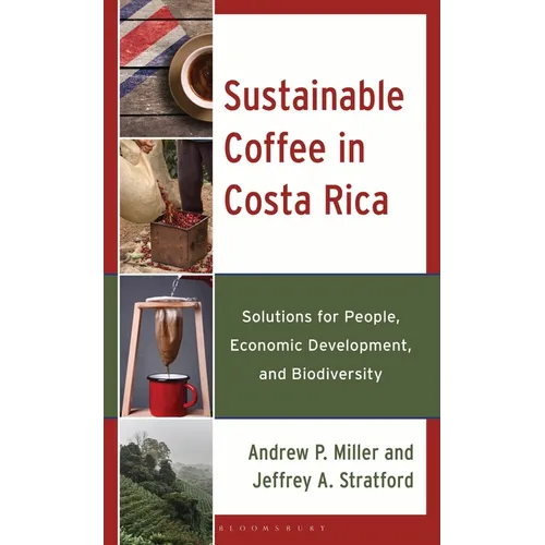 Sustainable Coffee in Costa Rica: Solutions for People, Economic Development, and Biodiversity