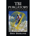 TBI Purgatory: Comes After Being in TBI Hell