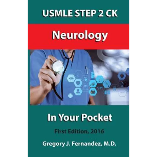 USMLE STEP 2 CK Neurology In Your Pocket: Neurology