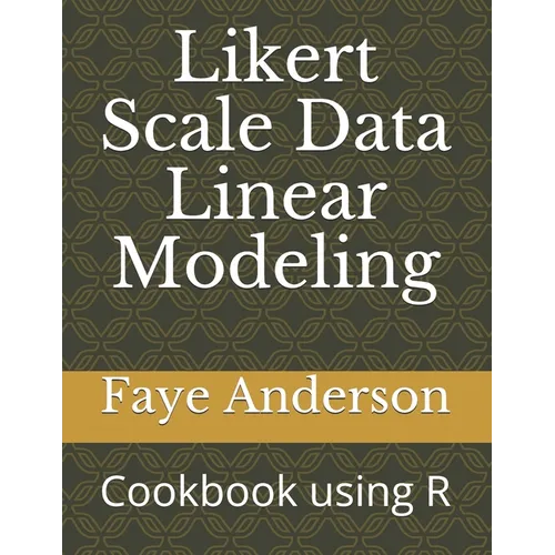 Likert Scale Data Linear Modeling: A Cookbook using R