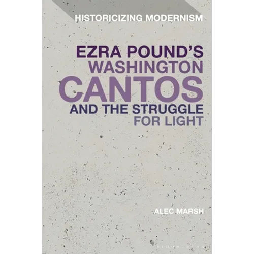 Ezra Pound's Washington Cantos and the Struggle for Light