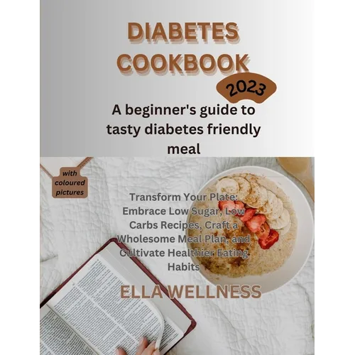 Diabetes Cookbook: A beginners guide to tasty diabetes friendly recipes