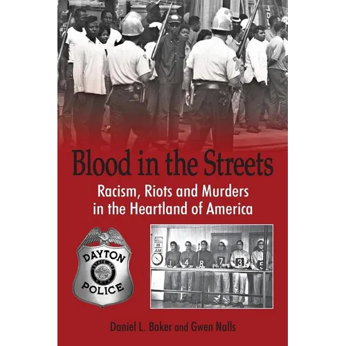Blood in the Streets - Racism, Riots and Murders in the Heartland of America