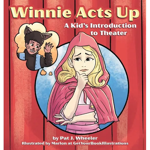 Winnie Acts Up: A Kid's Introduction to Theater