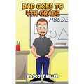 Dad Goes to Fourth Grade