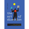The Art of Direction: Personal Perspectives on the Path to Creative Leadership