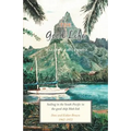 The Good Life: Sailing in the South Pacific in the good ship Mah-lish