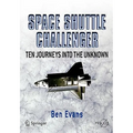 Space Shuttle Challenger: Ten Journeys Into the Unknown
