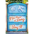 If You Know a Song, Sing It