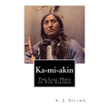 Ka-mi-akin: The Last Hero of The Yakimas