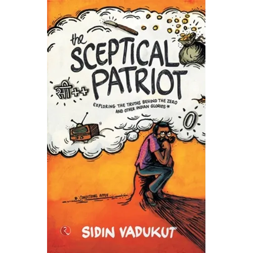The Sceptical Patriot: Exploring The Truths Behind The Zero And Other Glories