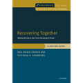 Recovering Together: Building Resiliency After Acute Neurological Illness, Clinician Guide