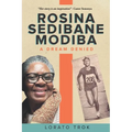 Rosina Sedibane Modiba: A Dream Denied