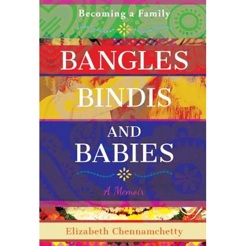 Bangles, Bindis, and Babies: Becoming a Family