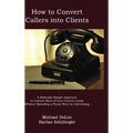 How to Convert Callers to Clients