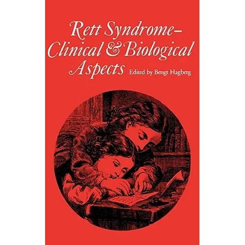 Rett Syndrome - Clinical and Biological Aspects: Studies on 130 Swedish Females - Hardcover