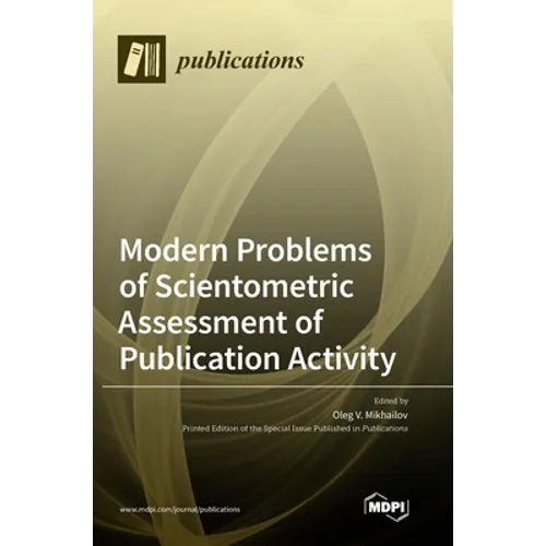 Modern Problems of Scientometric Assessment of Publication Activity