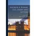 Andrew A. Bonar, D.D., Diary and Letters