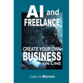 AI and FREELANE Create Your own BUSINESS